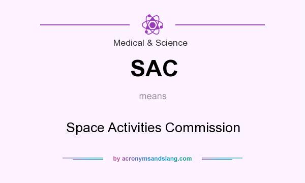 What does SAC mean? It stands for Space Activities Commission