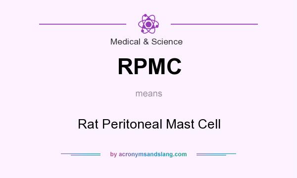 What does RPMC mean? It stands for Rat Peritoneal Mast Cell