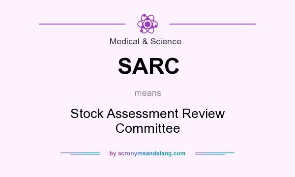 What does SARC mean? It stands for Stock Assessment Review Committee