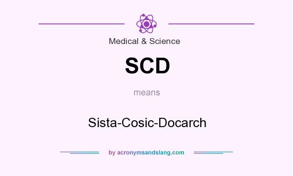 What does SCD mean? It stands for Sista-Cosic-Docarch
