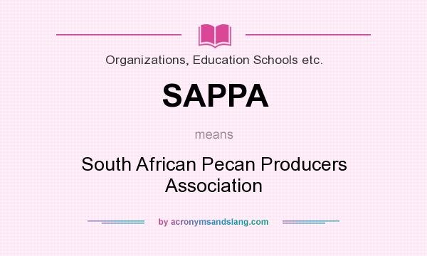 What does SAPPA mean? It stands for South African Pecan Producers Association
