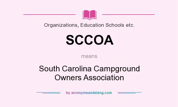 What does SCCOA mean? It stands for South Carolina Campground Owners Association