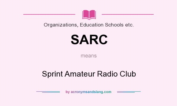 What does SARC mean? It stands for Sprint Amateur Radio Club