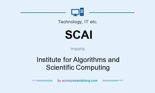 What does SCAI mean? It stands for Institute for Algorithms and Scientific Computing