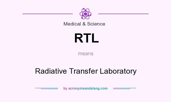 What does RTL mean? It stands for Radiative Transfer Laboratory