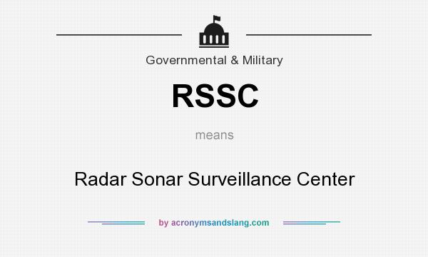 What does RSSC mean? It stands for Radar Sonar Surveillance Center