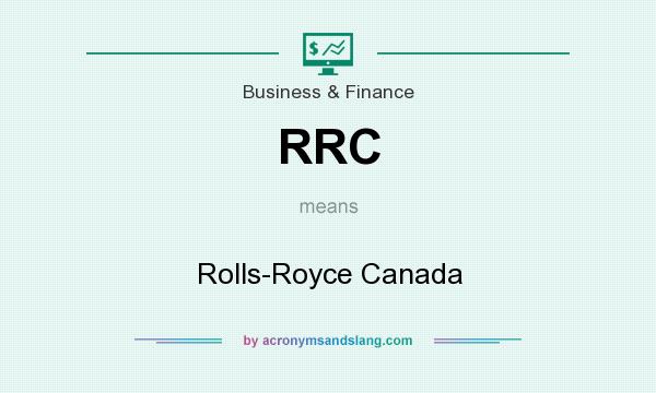 What does RRC mean? It stands for Rolls-Royce Canada