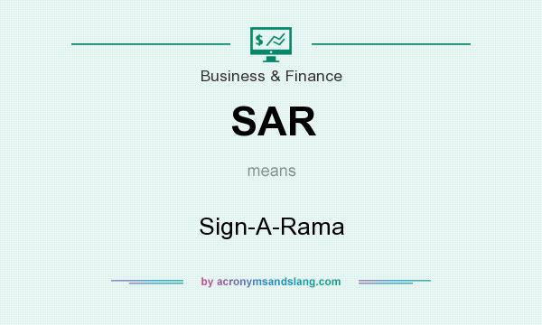 What does SAR mean? It stands for Sign-A-Rama