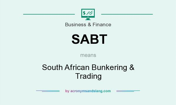 What does SABT mean? It stands for South African Bunkering & Trading