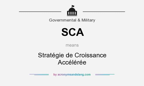 What does SCA mean? It stands for Stratégie de Croissance Accélérée