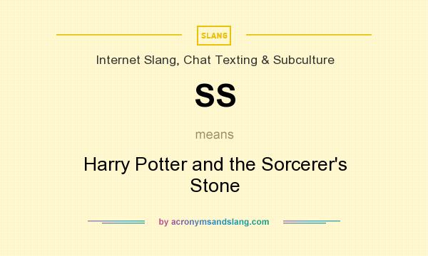 What does SS mean? It stands for Harry Potter and the Sorcerer`s Stone