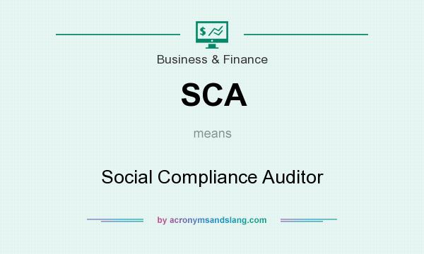What does SCA mean? It stands for Social Compliance Auditor