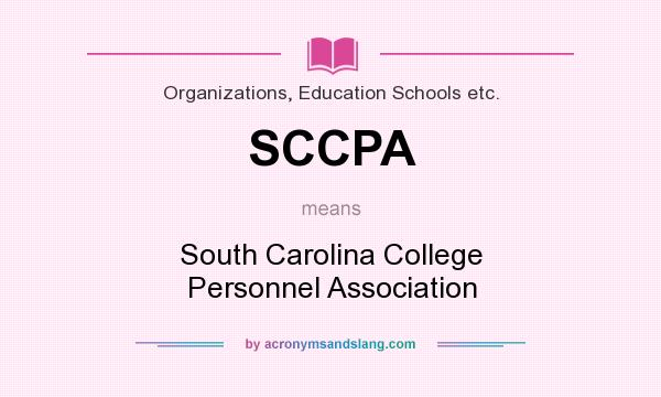 What does SCCPA mean? It stands for South Carolina College Personnel Association