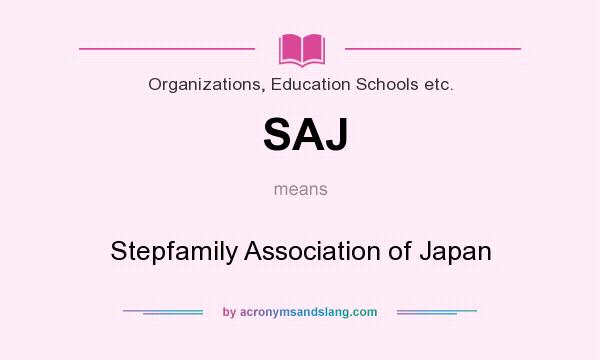 What does SAJ mean? It stands for Stepfamily Association of Japan