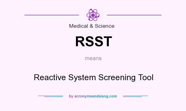 What does RSST mean? It stands for Reactive System Screening Tool