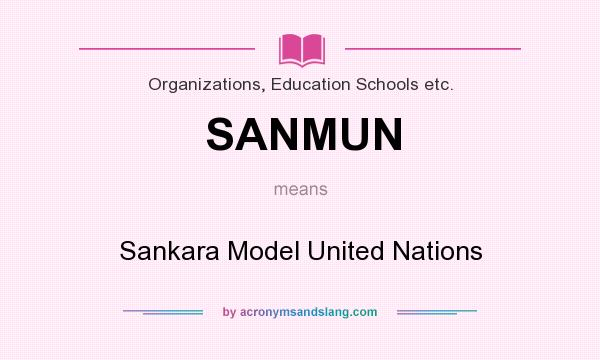 What does SANMUN mean? It stands for Sankara Model United Nations