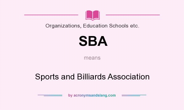 What does SBA mean? It stands for Sports and Billiards Association