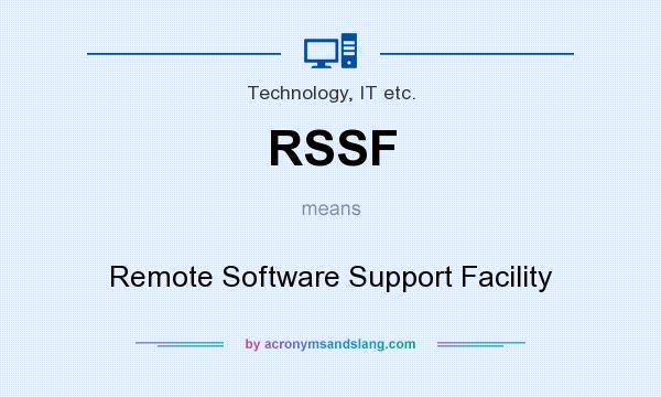 What does RSSF mean? It stands for Remote Software Support Facility