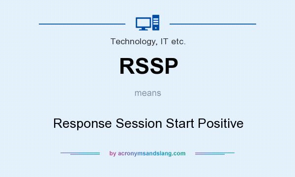 What does RSSP mean? It stands for Response Session Start Positive