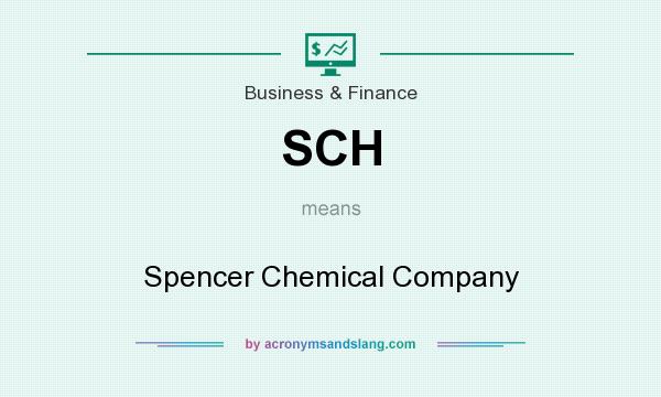 What does SCH mean? It stands for Spencer Chemical Company