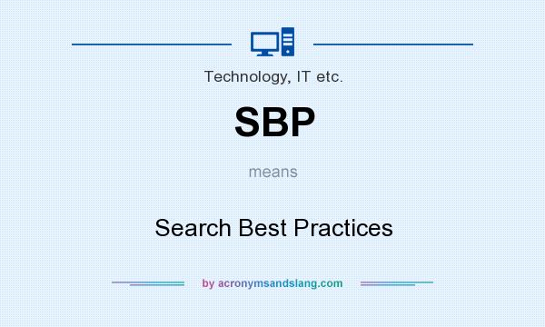 What does SBP mean? It stands for Search Best Practices