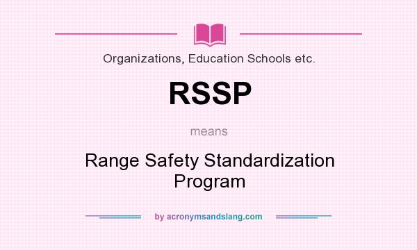 What does RSSP mean? It stands for Range Safety Standardization Program