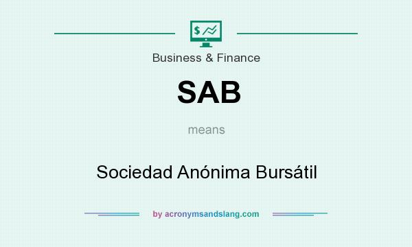 What does SAB mean? It stands for Sociedad Anónima Bursátil