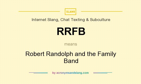 What does RRFB mean? It stands for Robert Randolph and the Family Band