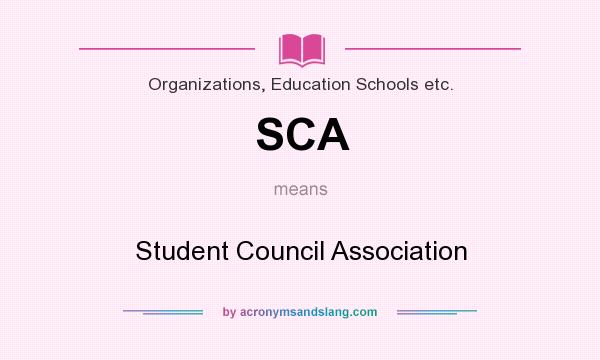 What does SCA mean? It stands for Student Council Association