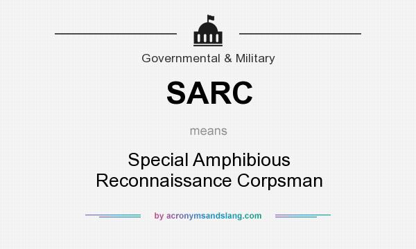 What does SARC mean? It stands for Special Amphibious Reconnaissance Corpsman