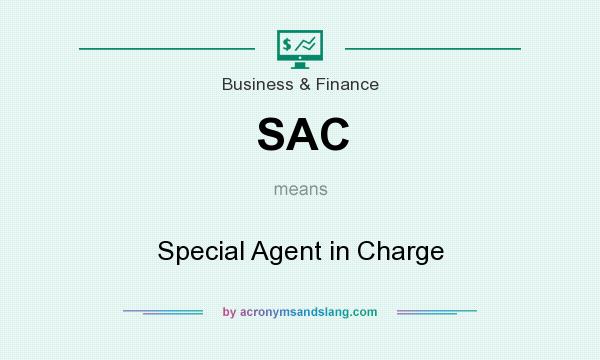 What does SAC mean? It stands for Special Agent in Charge