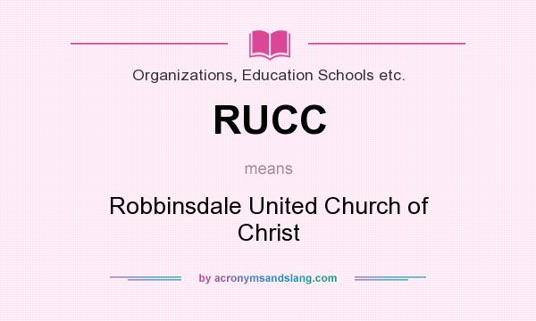 What does RUCC mean? It stands for Robbinsdale United Church of Christ