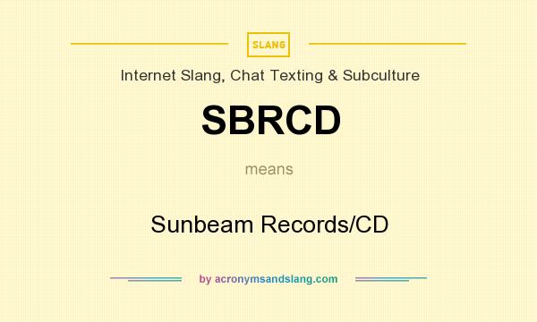 What does SBRCD mean? It stands for Sunbeam Records/CD
