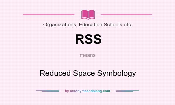 What does RSS mean? It stands for Reduced Space Symbology