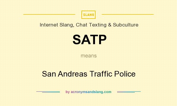 What does SATP mean? It stands for San Andreas Traffic Police
