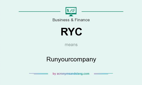 What does RYC mean? It stands for Runyourcompany