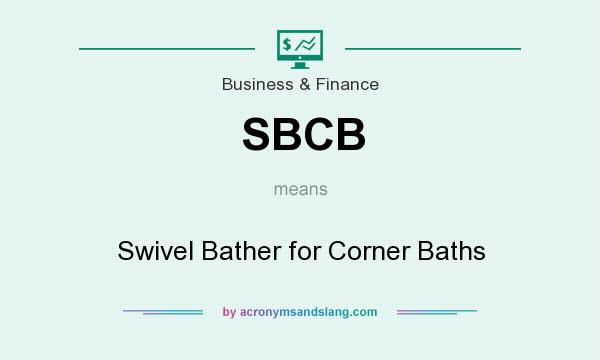 What does SBCB mean? It stands for Swivel Bather for Corner Baths