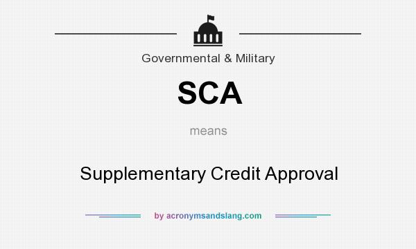 What does SCA mean? It stands for Supplementary Credit Approval