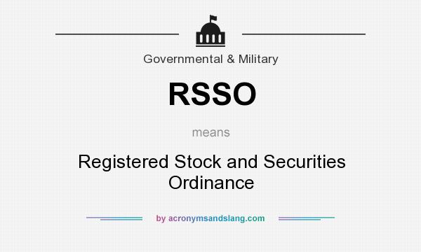 What does RSSO mean? It stands for Registered Stock and Securities Ordinance