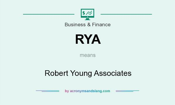 What does RYA mean? It stands for Robert Young Associates