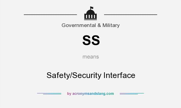 What does SS mean? It stands for Safety/Security Interface