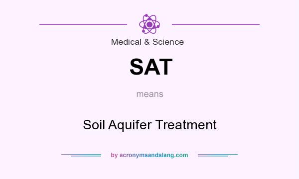 What does SAT mean? It stands for Soil Aquifer Treatment