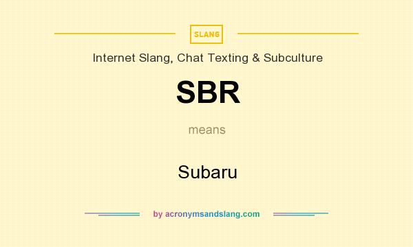 What does SBR mean? It stands for Subaru