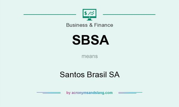 What does SBSA mean? It stands for Santos Brasil SA