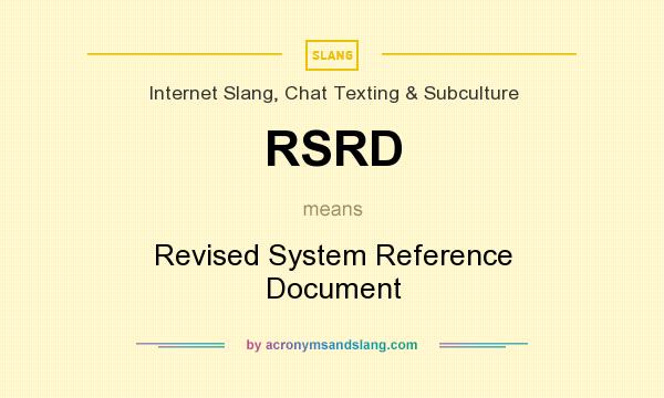 What does RSRD mean? It stands for Revised System Reference Document