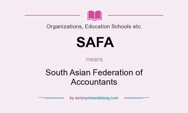 What does SAFA mean? It stands for South Asian Federation of Accountants