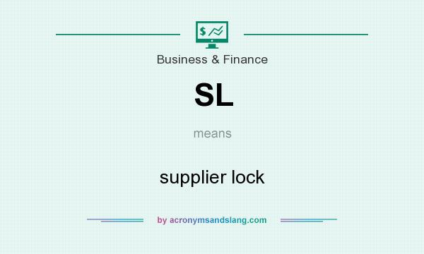 What does SL mean? It stands for supplier lock