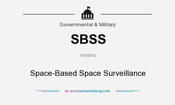What does SBSS mean? It stands for Space-Based Space Surveillance