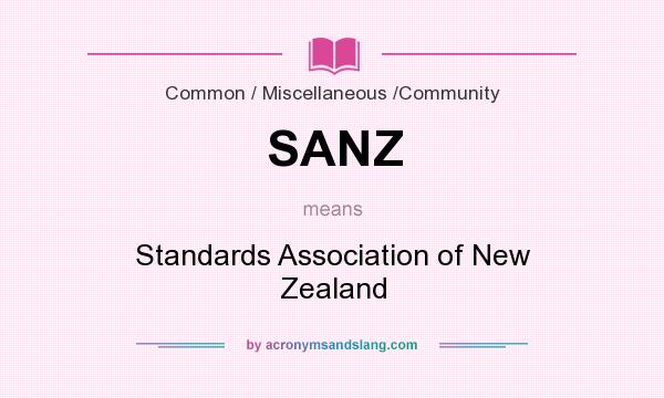 What does SANZ mean? It stands for Standards Association of New Zealand