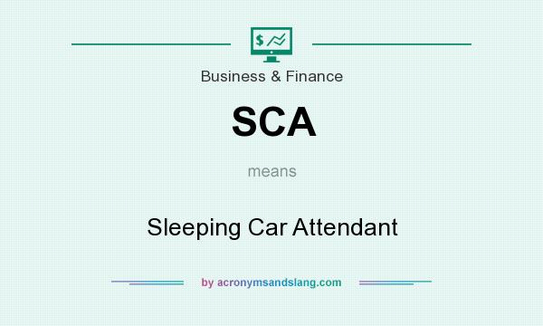 What does SCA mean? It stands for Sleeping Car Attendant